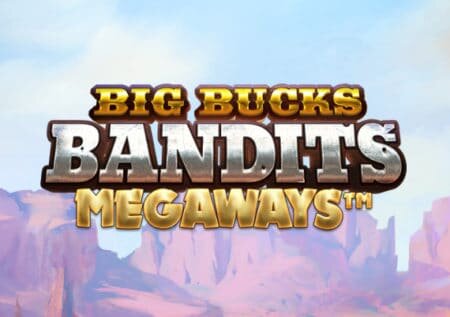 Big Bucks Bandits Megaways