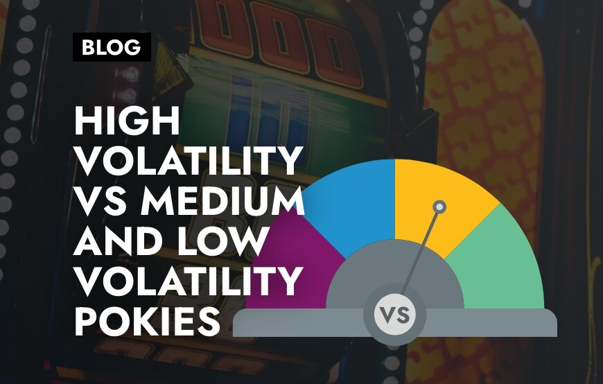 Pokies Volatility Explained: Best High, Medium & Low Volatility Games in 2025