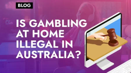 Is Gambling at Home Illegal in Australia?